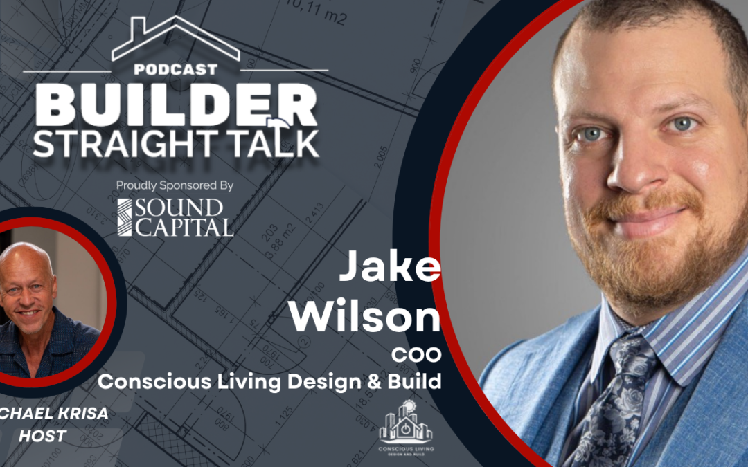 Why Sustainable Homes Are the Future of Building with Jake Wilson