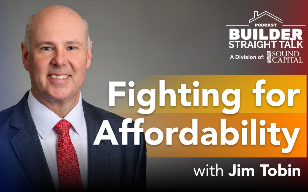 Housing, Policy, and the Fight for Affordability with Jim Tobin