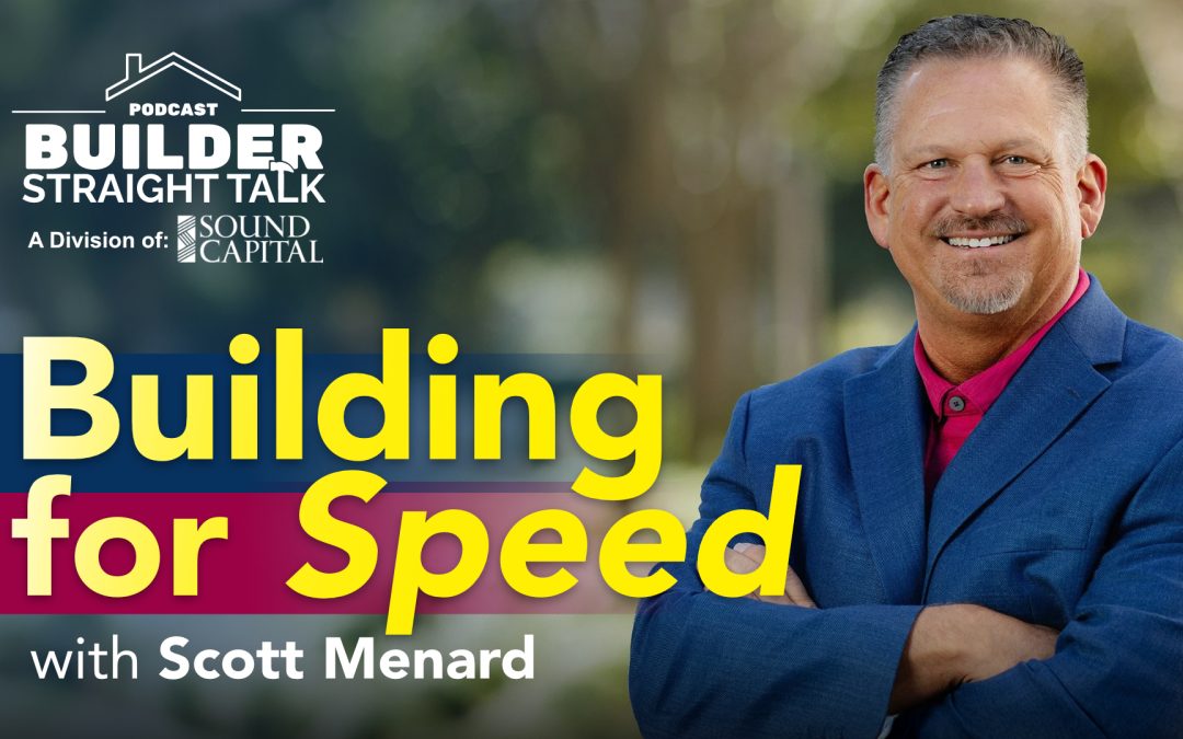 Build For Speed: America Needs Housing Now! with Scott Menard