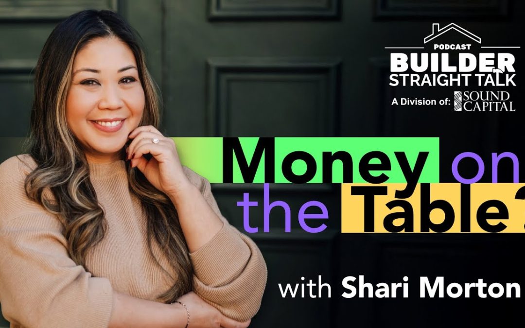 Are You Leaving Money on the Table? CRM for Builders with Shari Morton
