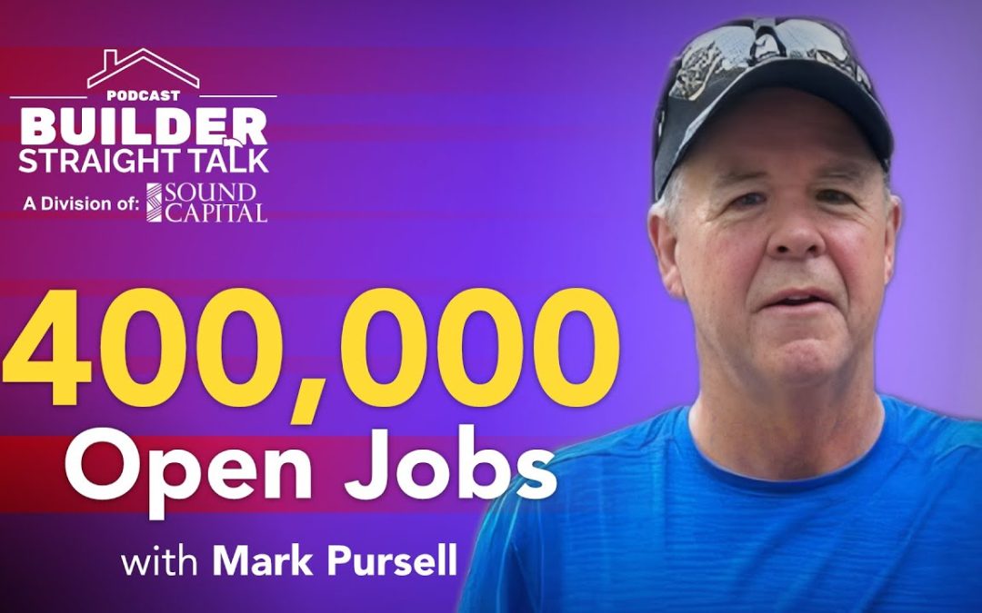 400,000 Open Construction Jobs That No One Is Talking About with Mark Pursell