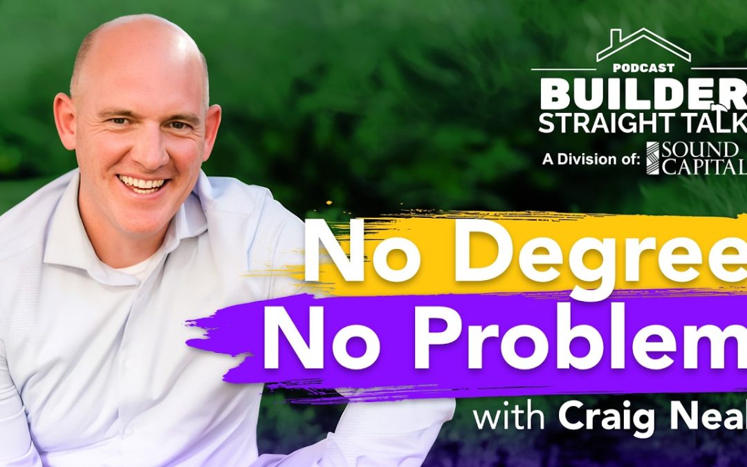 No Degree, No Problem: Life Skills That Built a Career with Craig Neal